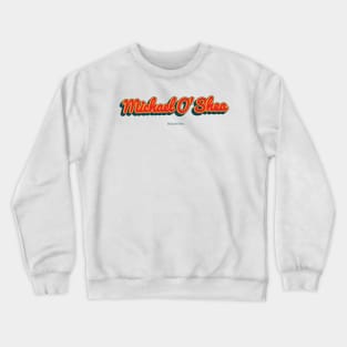 Michael O'Shea Crewneck Sweatshirt